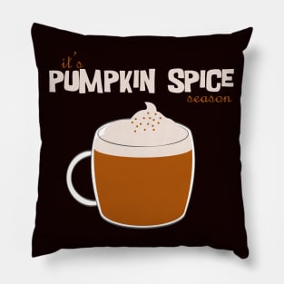 It's Pumpkin Spice Season Pillow