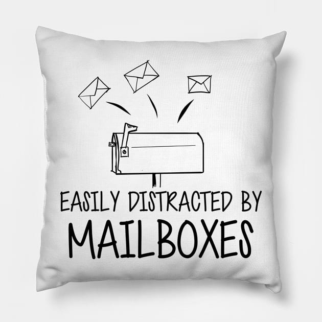 Mailman - Easily distracted by mailboxes Pillow by KC Happy Shop