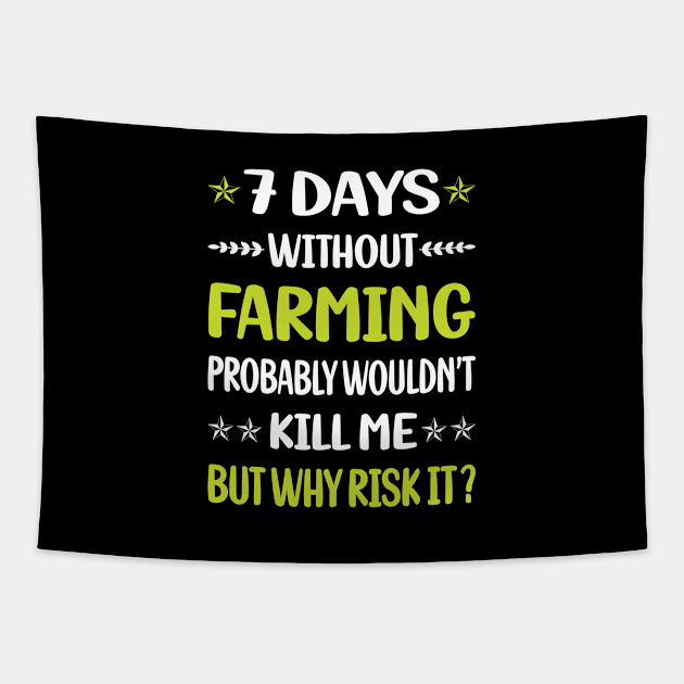 Funny 7 Days Without Farming Farm Farmer Tapestry by Happy Life