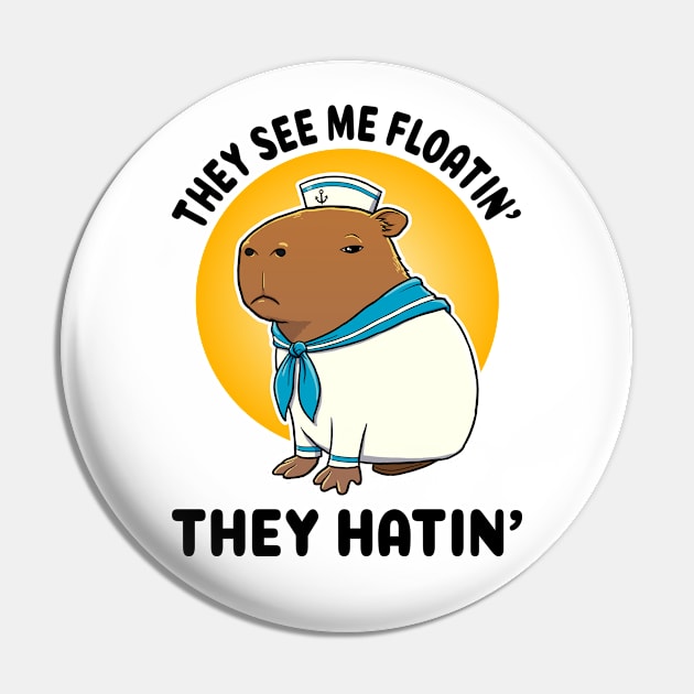 They see me floatin they hatin Capybara Sailor Pin by capydays