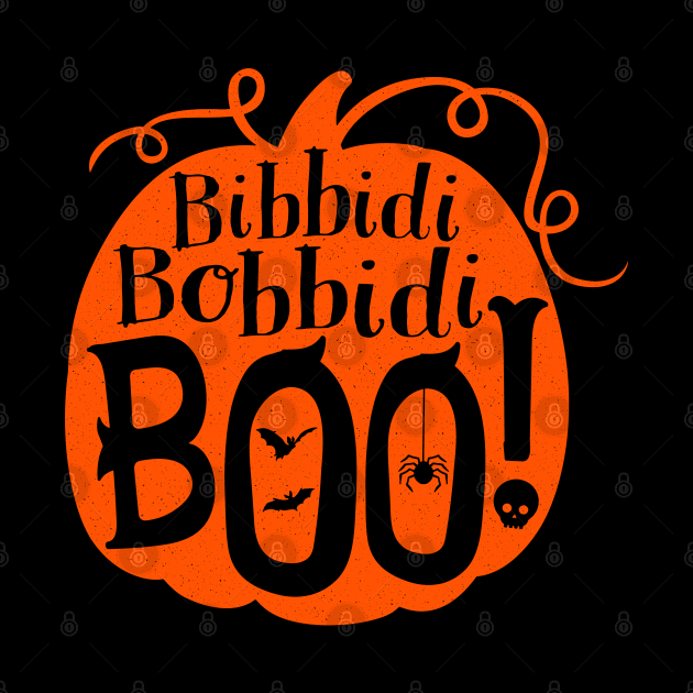 Bibbidi Bobbidi BOO (Orange) by onarolltees