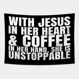 With Jesus In Her Heart And Coffee in her hand Tapestry