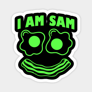 I Am Sam Shirt - Clothes For Fried Green Ham and Eggs Days Magnet