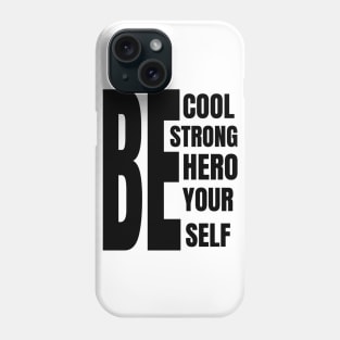 BE COOL Phone Case