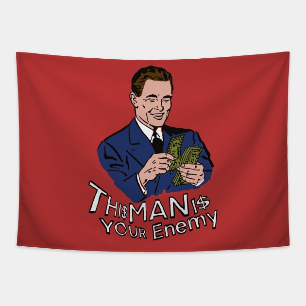 This Man Is Your Enemy Tapestry by Grip Grand