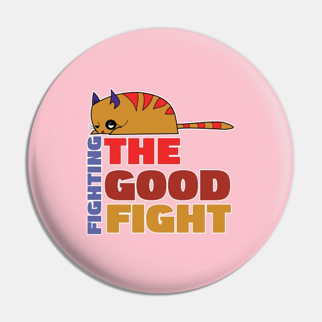 Fighting the Good Fight Pin by DreamsofDubai