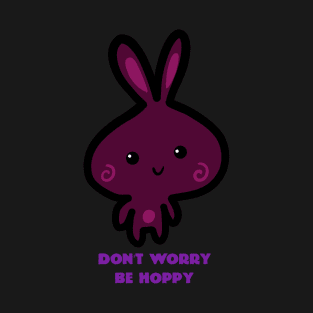 Don't Worry Be Hoppy T-Shirt