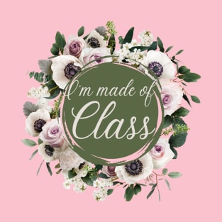 Made of Class T-Shirt