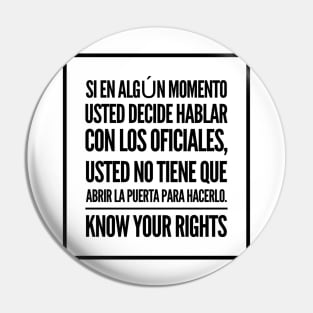 Know Your Rights: Do Not Have to Open the Door (Spanish) Pin