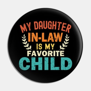 My Daughter In Law Is My Favorite Child Pin