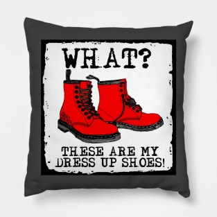 Her Dress up shoes are Hiking Boots - camping, hiking, backpacking, rockhound, fossil girl, Mountain Girl Power! (for dark colors) Pillow