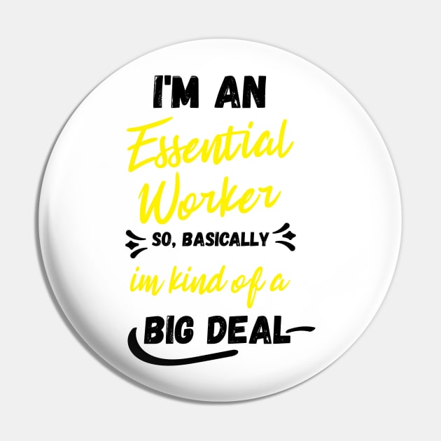 i'm an essential work so i'm a big deal Pin by Gaming champion