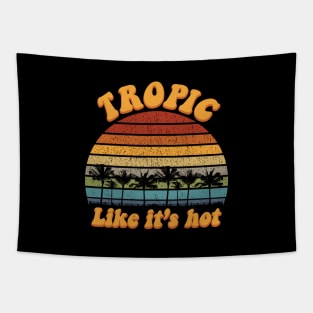 Tropic Like It's Hot Funny Retro Summer Tapestry