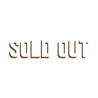 Sold Out T-Shirt