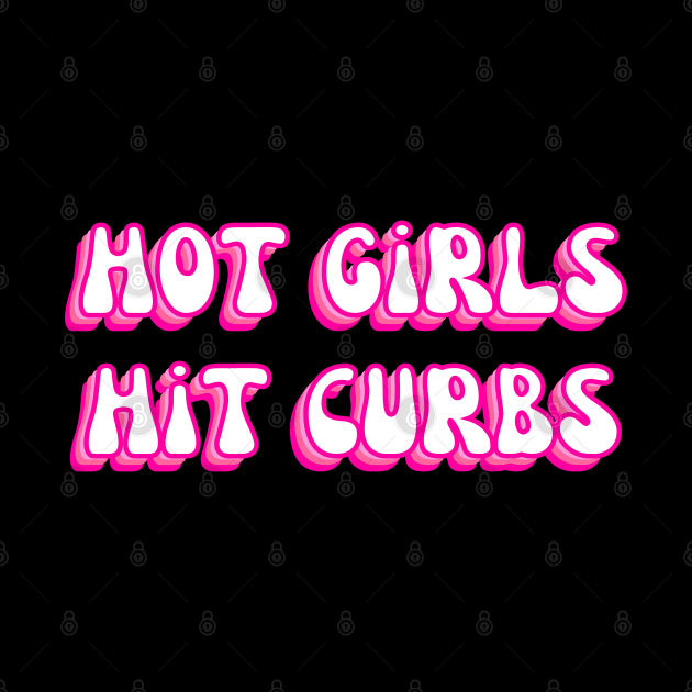 Hot Girls Hit Curbs by Caring is Cool