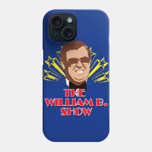 The William B. Show SCTV Phone Case