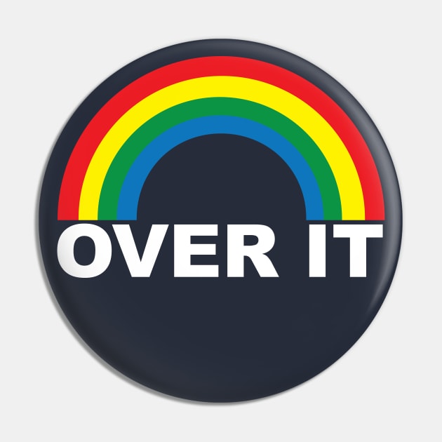 Over It Pin by CKline