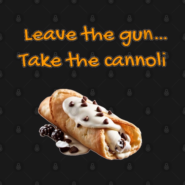 Godfather - Leave the gun...take the cannoli by ToochArt