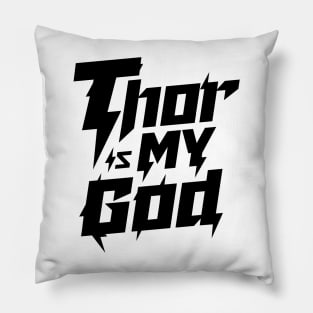 Thor is my God Pillow