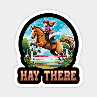 Hay There I Equestrian Pony Horse Lover Magnet