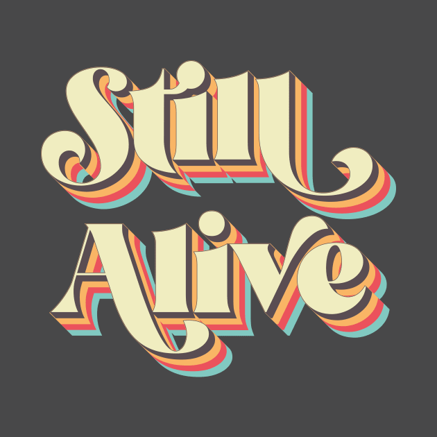 Still Alive by n23tees