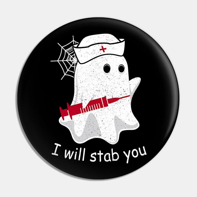 I Will Stab You Ghost Nurse Tshirt - Funny Halloween GIft Pin by foxmqpo