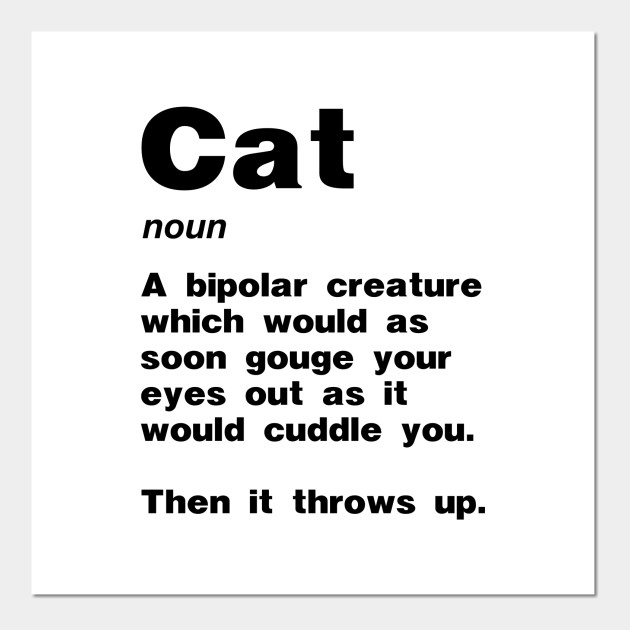 Cat Definition Funny Poster E Stampa Artistica Teepublic It