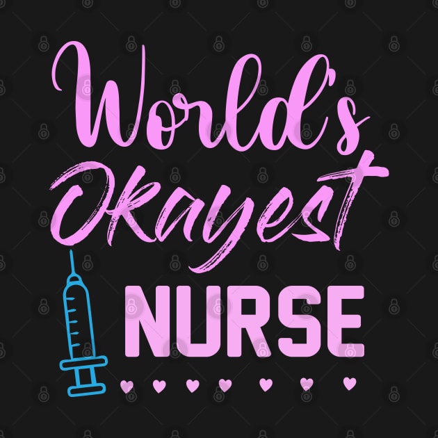 world's okayest nurse by Designdaily