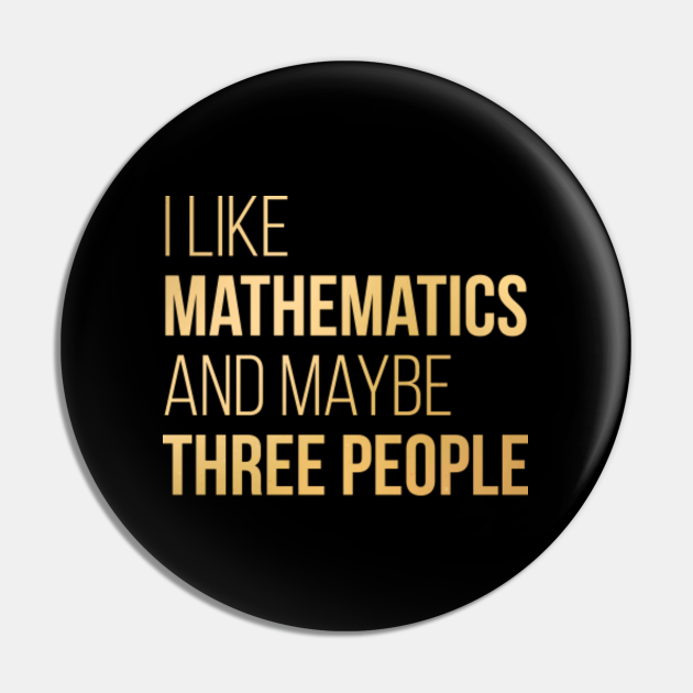 Math - Math - Pin | TeePublic