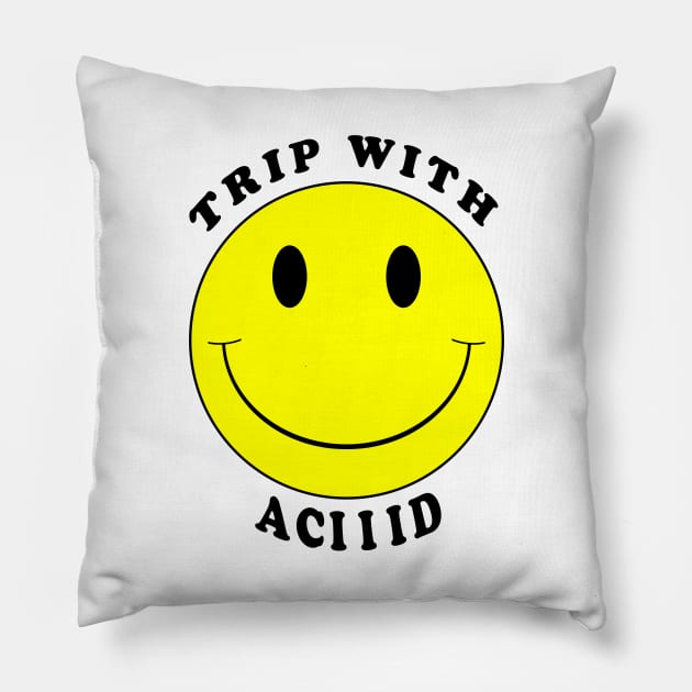 Trip with Acid Pillow by idrockthat