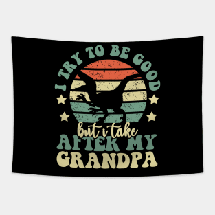 I Try To Be Good But I Take After My Grandpa Dinosaur Gifts Tapestry