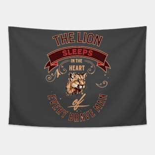 The lion sleeps in the heart of every brave man Tapestry