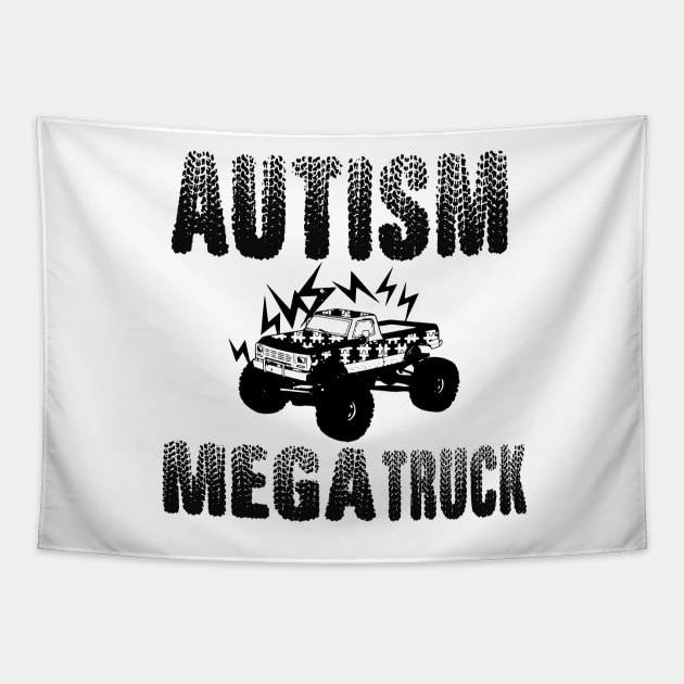 Autism Mega Truck Shirt,funny shirt,gift ideas Tapestry by BeNumber1