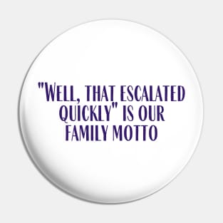 Family Motto Pin