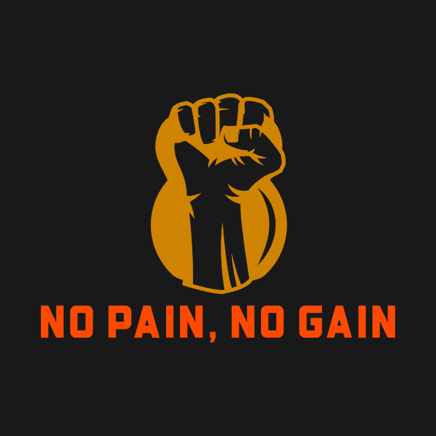 NO PAIN, NO GAIN by T-shaped Human
