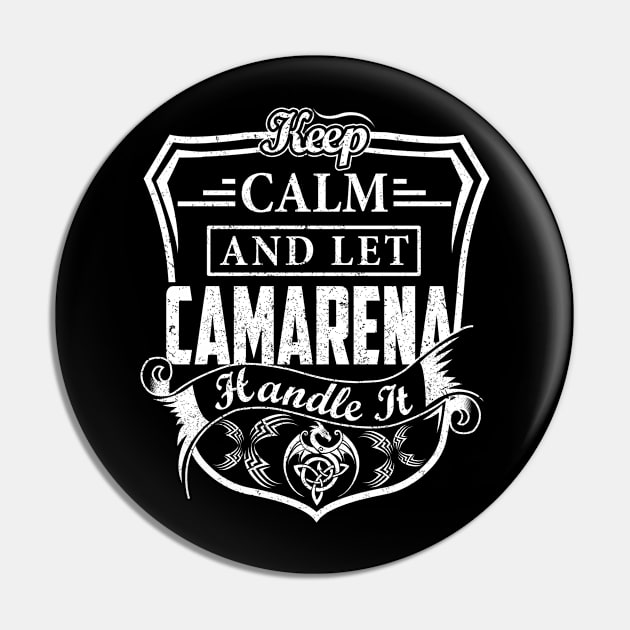 Keep Calm and Let CAMARENA Handle It Pin by Jenni