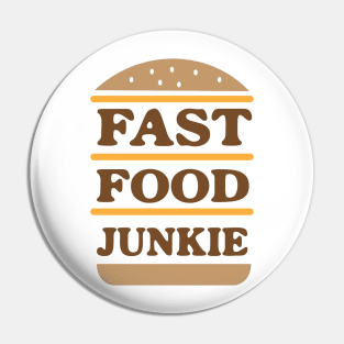 Fast Food Junkie Pin