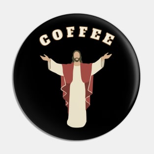 Jesus Turned Water into Wine. I Turn Coffee into Energy Pin