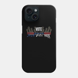 Say YES - Vote Like Your Fridge Depends on It! Phone Case