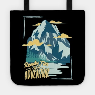 Ready for new adventure Wanderlust love Explore the world holidays vacation Tote