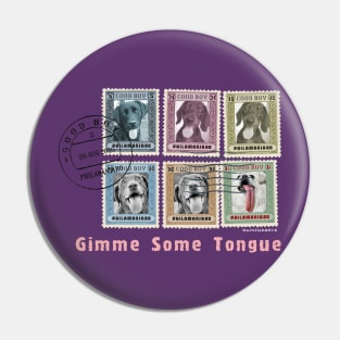 Gimme Some Tongue Pin