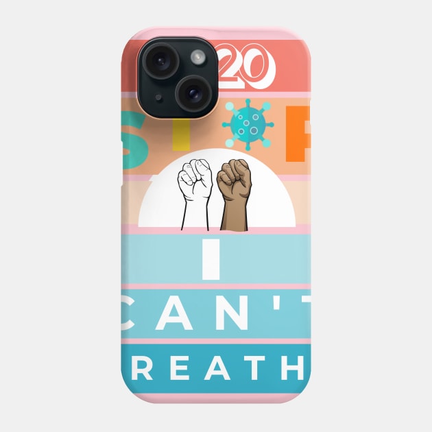 2020 Stop I Can Not Breathe black lives matter Phone Case by Be Awesome one