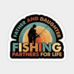Fisherman Dad and Daughter Fishing Partners For Life Father Magnet