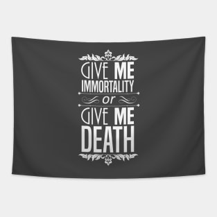 Give Me Immortality or Give Me Death Tapestry