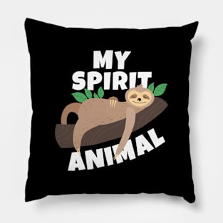 My Spirit Animal Lazy Funny Sloth Pillow