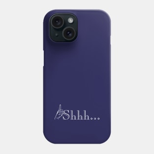 Shhh... Phone Case