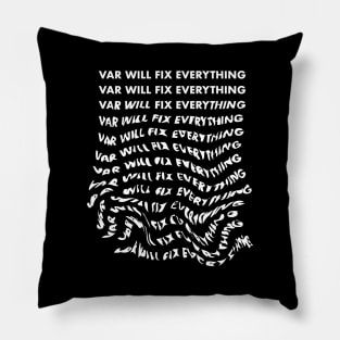 VAR will fix everything… Pillow