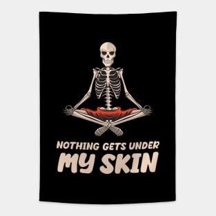 Nothing Gets Under My Skin skeleton Sarcastic Funny Tapestry