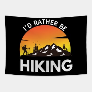 I'd Rather Be Hiking Funny Camping Outdoor Lover Tapestry