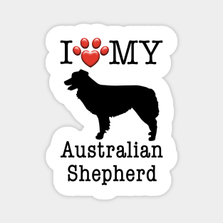 I love my Australian Shepherd - Aussie Magnet